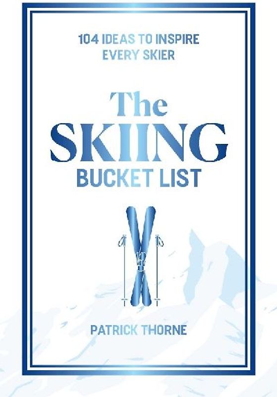 The Skiing Bucket List
