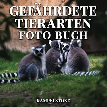 Gefährdete Tierarten Foto Buch: 100 Bilder einiger gefährdeter Arten