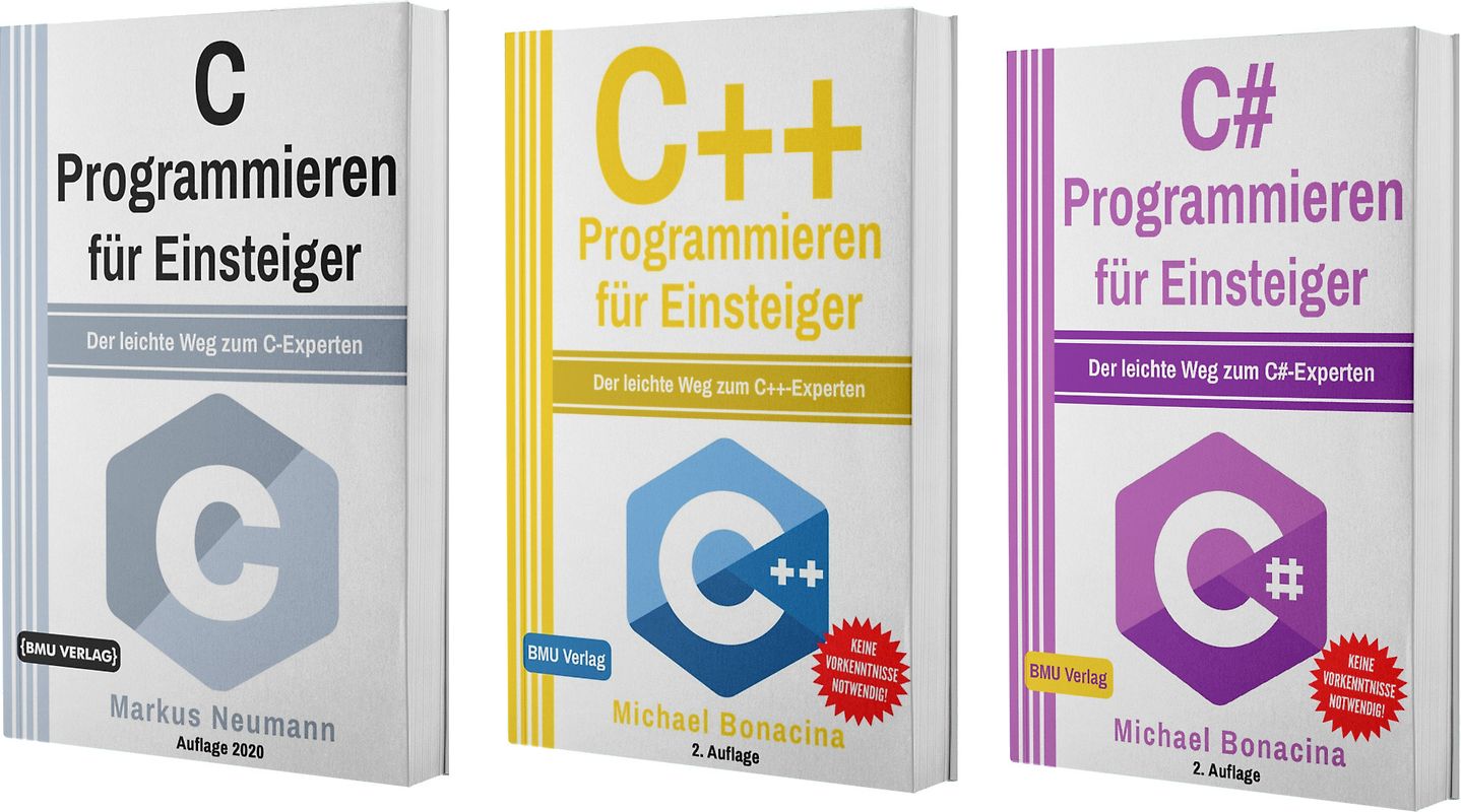 C Programmieren für Einsteiger + C++ Programmieren für Einsteiger + C# Programmieren für Einsteiger