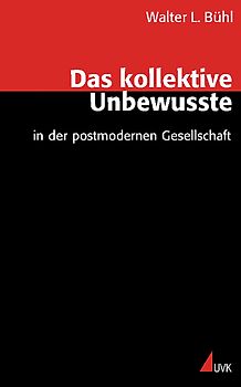 Das kollektive Unbewusste in der postmodernen Gesellschaft