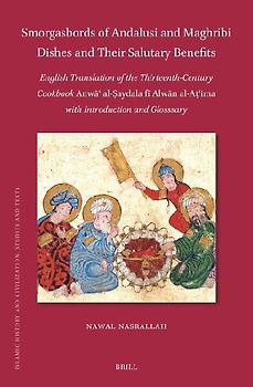 Smorgasbords of Andalusi and Maghribi Dishes and Their Salutary Benefits