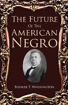 The Future Of The American Negro