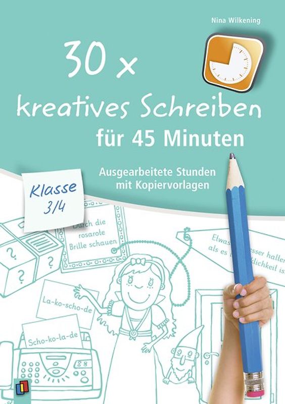 30 x kreatives Schreiben für 45 Minuten – Klasse 3/4