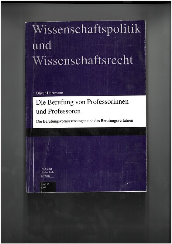 Die Berufung von Professorinnen und Professoren - Berufungsvoraussetzungen und Berufungsverfahren
