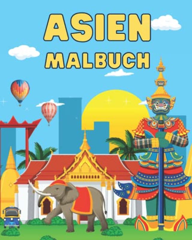 Asien Malbuch: 49 asiatische Länder mit Karten, Symbolen und geografischen Fakten