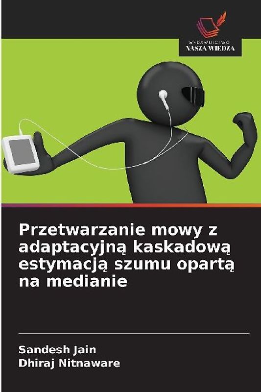 Przetwarzanie mowy z adaptacyjn¿ kaskadow¿ estymacj¿ szumu opart¿ na medianie