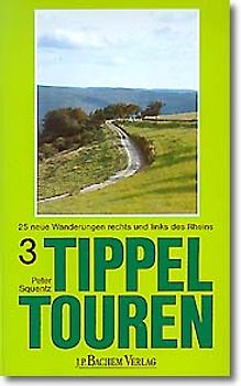 Tippeltouren. 25 neue Wanderungen rechts und links des Rheins