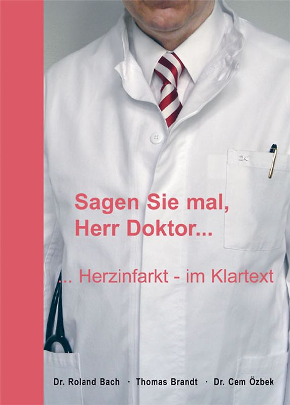 Sagen Sie mal, Herr Doktor ...