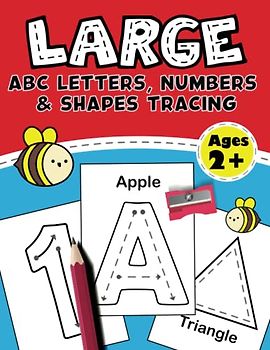 Large ABC Letters, Numbers & Shapes Tracing: Jumbo Tracing Book For Toddlers and Preschoolers, Handwriting Activity Book For Kids Ages 2+ (Early Learning for Toddlers)