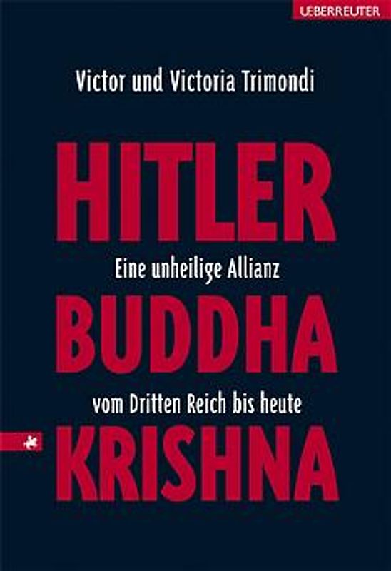 Hitler - Buddha - Krishna. Eine unheilige Allianz vom Dritten Reich bis heute