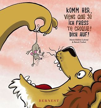 Viens que je te croque! / Komm her, ich fresse dich auf!