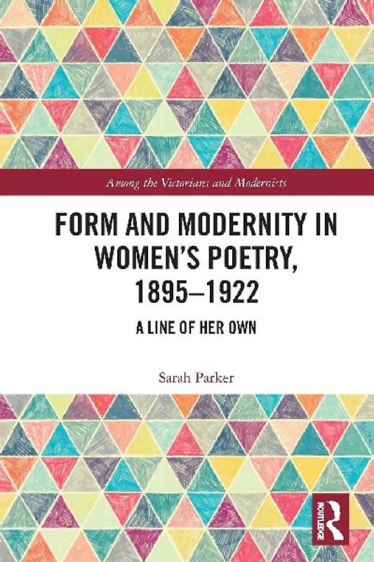 Form and Modernity in Women's Poetry, 1895-1922
