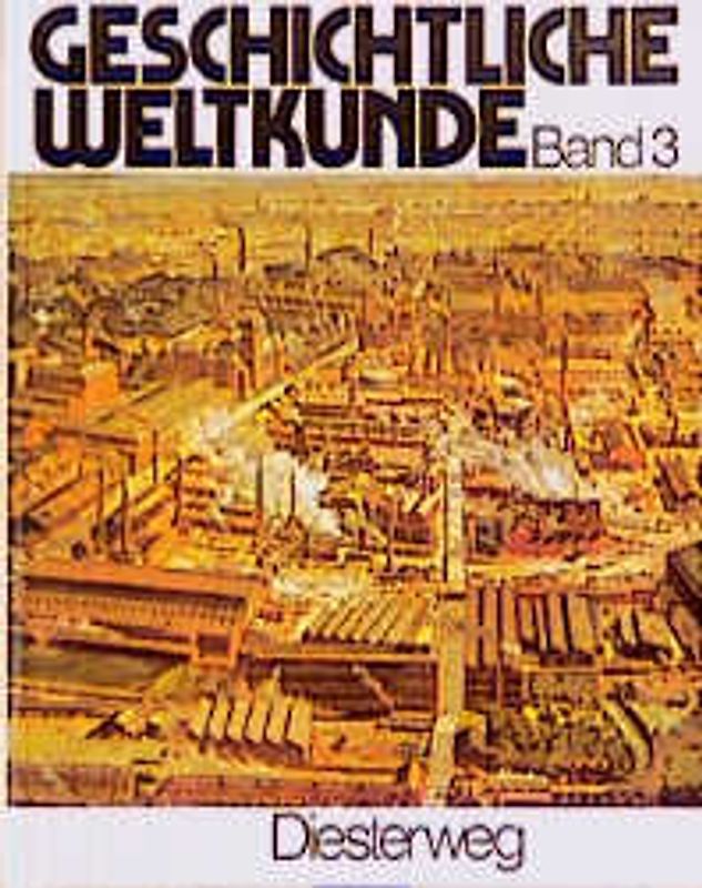 Geschichtliche Weltkunde / Geschichtliche Weltkunde Dreibändige Fassung
