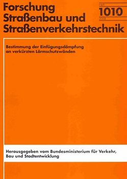 Bestimmung der Einfügungsdämpfung an verkürzten Lärmschutzwänden
