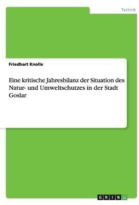 Eine kritische Jahresbilanz der Situation des Natur- und Umweltschutzes in der Stadt Goslar
