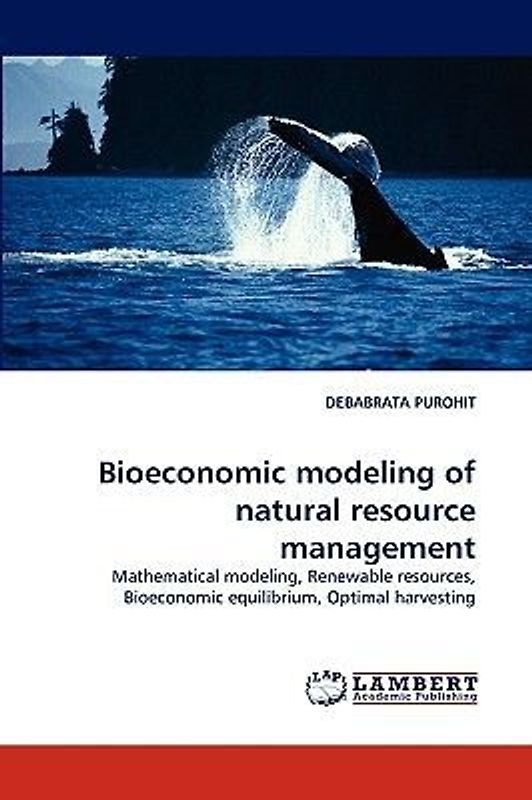 Bioeconomic modeling of natural resource management
