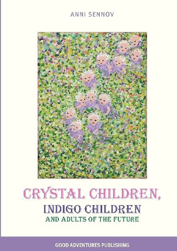 Crystal Children, Indigo Children and Adults of the Future