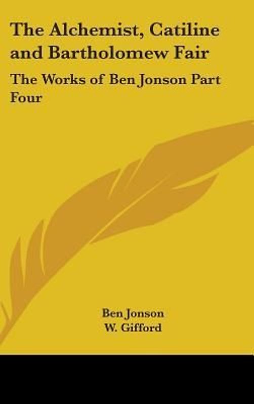 The Alchemist, Catiline and Bartholomew Fair