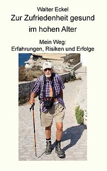 Zur Zufriedenheit gesund im hohen Alter