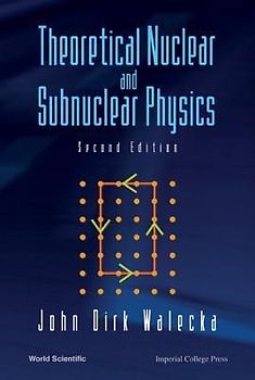 Theoretical Nuclear and Subnuclear Physics (Second Edition)