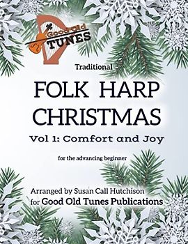 Traditional Folk Harp CHRISTMAS Vol. 1: Comfort and Joy: for the advancing beginner (Good Old Tunes Harp Music)