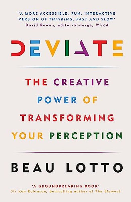 Deviate: The Creative Power of Transforming Your Perception