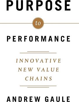Purpose to Performance: Innovative New Value Chains