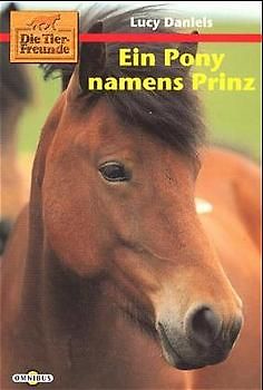 Die kleinen Tierfreunde / Ein Pony namens Prinz
