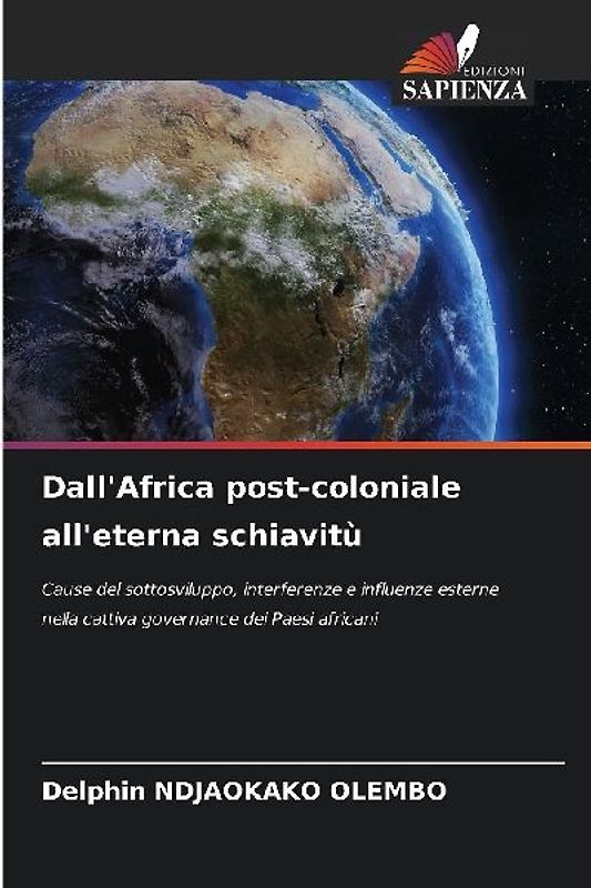 Dall'Africa post-coloniale all'eterna schiavitù