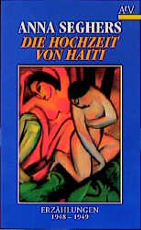 Sämtliche Erzählungen / Die Hochzeit von Haiti. 1924-1980 / Erzählungen 1948-1949