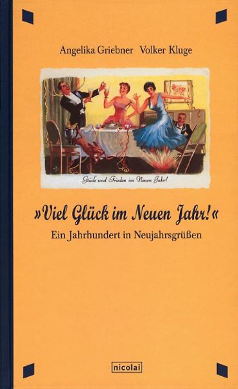 "Viel Glück im Neuen Jahr!". Ein Jahrhundert in Neujahrsgrüssen