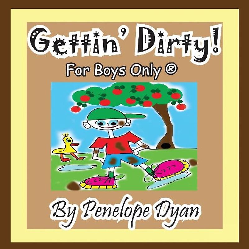 Gettin' Dirty! for Boys Only (R)