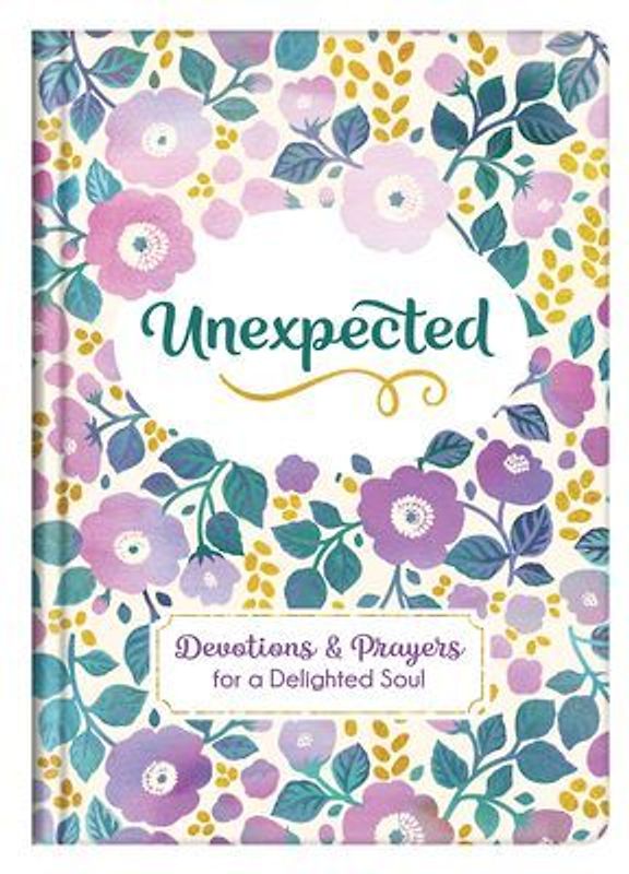 Unexpected: Devotions and Prayers for a Delighted Soul