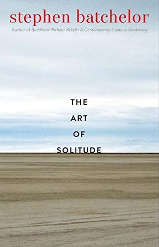 The Art of Solitude: A Meditation on Being Alone With Others in This World