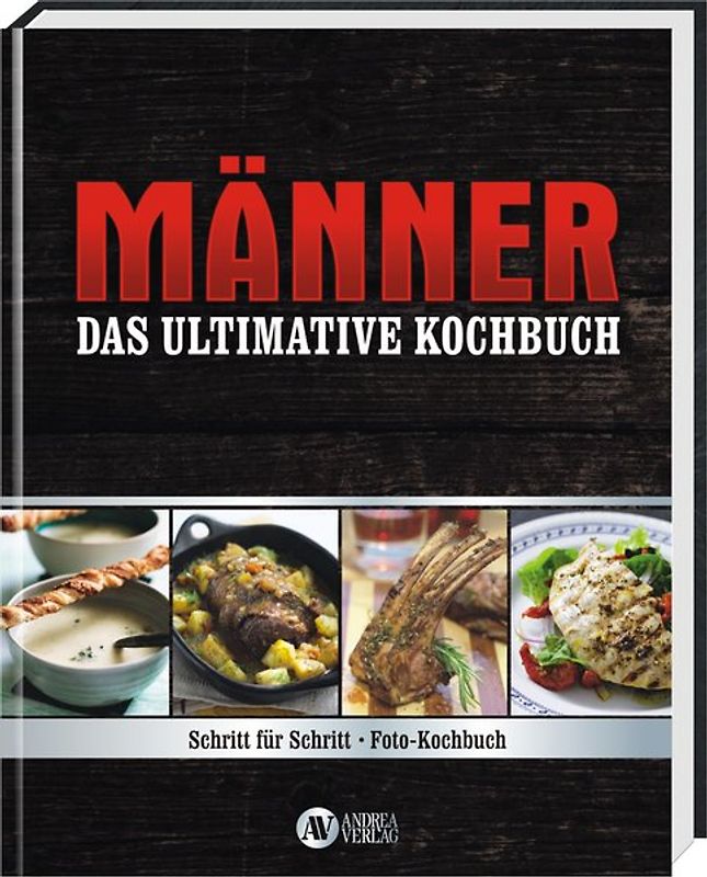 Männer - Das ultimative Kochbuch