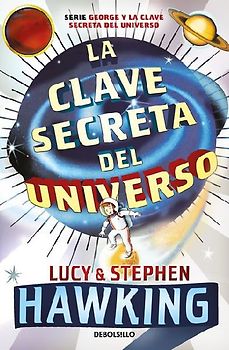 La Clave Secreta del Universo: Una Maravillosa Aventura Por El Cosmos / George's Secret Key to the Universe