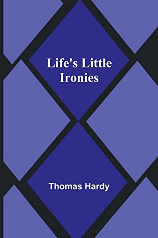 Life's Little Ironies