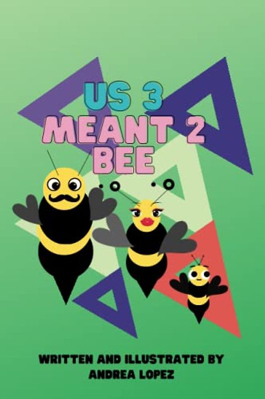 Us 3 Meant 2 Bee