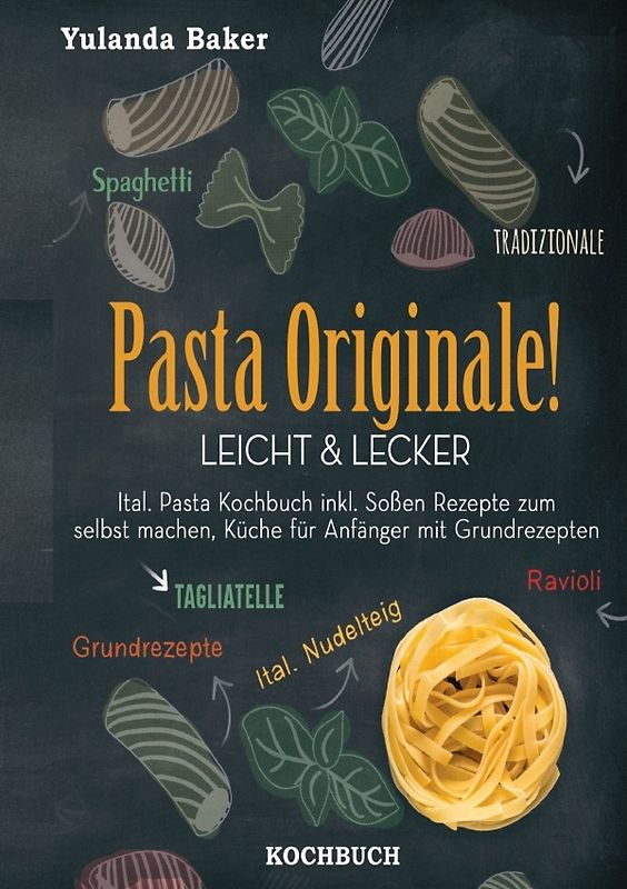 Pasta Originale! Leicht &amp; Lecker