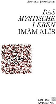 Das mystische Leben Imam Alis