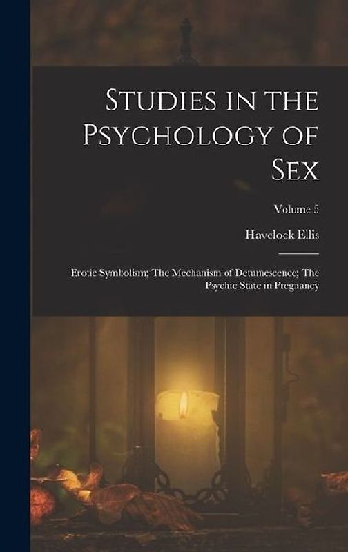 Studies in the Psychology of Sex