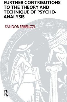 Further Contributions to the Theory and Technique of Psycho-analysis