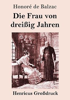 Die Frau von dreißig Jahren (Großdruck)