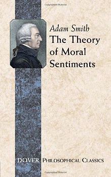 The Theory of Moral Sentiments (Dover Philosophical Classics)