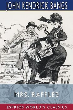 Mrs. Raffles (Esprios Classics)