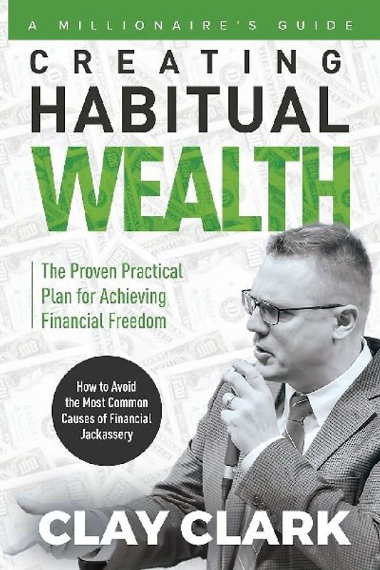 A Millionaire's Guide | Creating Habitual Wealth