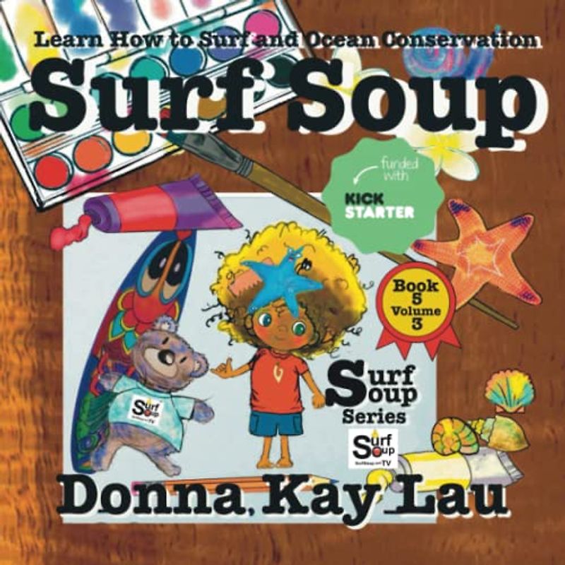 Surf Soup: Learn How to Surf and Ocean Conservation Book 5 Volume 3