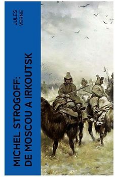 Michel Strogoff: De Moscou a Irkoutsk