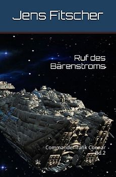 Ruf des Bärenstroms (Commander Tarik Connar 2)