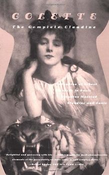 Thurman, Judith - The Complete Claudine: Claudine at School/Claudine in Paris/Claudine Married/Claudine and Annie